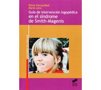 Guía de intervención logopédica en el síndrome de Smith-Magenis (SIN COLECCION)