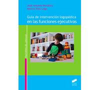 Guía de intervención logopédica en las funciones ejecutivas: 12 (Trastornos del Lenguaje)