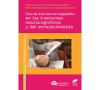 Guía De Intervención Logopédica En Los Trastornos Neurocognitivos Y Del Envejecimiento