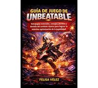 GUÍA DE JUEGO DE UNBEATABLE: Estrategias esenciales, consejos, secretos y dominio del combate rítmico para lograr la máxima optimización de la jugabilidad.