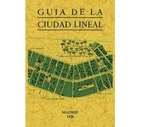 Guia De La Ciudad Lineal (ed. Facsimil)