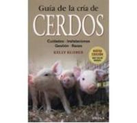 GUIA DE LA CRIA DE CERDOS (GUÍAS DEL NATURALISTA-GANADERÍA Y AVICULTURA)
