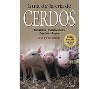 GUIA DE LA CRIA DE CERDOS (GUÍAS DEL NATURALISTA-GANADERÍA Y AVICULTURA)
