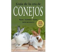 GUIA DE LA CRIA DE CONEJOS (GUÍAS DEL NATURALISTA-GANADERÍA Y AVICULTURA)
