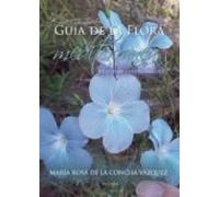 Guía De La Flora Mediterránea. Mediterranean Flora Guide