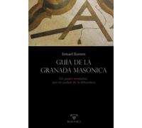 Guía de la Granada masónica: Un paseo revelador por la ciudad de la Alhambra