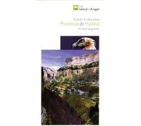 Guía de la naturaleza de la provincia de huesca: Provincia de Huesca Pirineo Aragonès