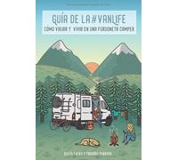 Guía de la #VanLife: Cómo viajar y vivir en una furgoneta camper