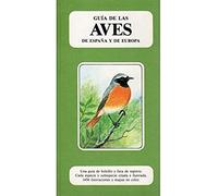 GUIA DE LAS AVES DE ESPAÑA Y DE EUROPA (GUIAS DEL NATURALISTA-AVES)