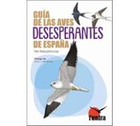 GUIA DE LAS AVES DESESPERANTES DE ESPAÑA | Àlex Mascarell
