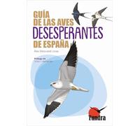 Guía de las aves desesperantes de España (AVES CULTURA POPULAR)