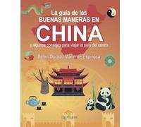 Guía de las BUENAS MANERAS EN CHINA y algunos consejos para viajar al país del centro (QUATERNI ILUSTRADOS)