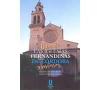 GUÍA DE LAS IGLESIAS FERNANDINAS DE CÓRDOBA Y SUS BARRIOS (UTOPIA)