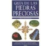 GUÍA DE LAS PIEDRAS PRECIOSAS (GUIAS DEL NATURALISTA-ROCAS-MINERALES-PIEDRAS PRECIOSAS)