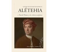 Guía de lectura | David Hume: la crítica escéptica al conocimiento moderno (Guías de lectura para los cursos del Centro de Estudios Filosóficos Alétheia)