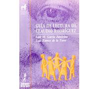 Guía de lectura de Claudio Rodríguez: Hacia Sus Poemas: 2 (Proyecto Didáctico Quirón, Lenguaje y Comunicación)
