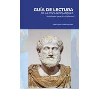 Guía de lectura de la Ética Nicomáquea: Aristóteles para principiantes
