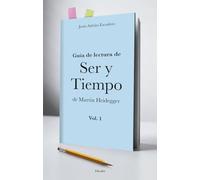 Guía de lectura de ser y tiempo de Martin Heidegger Vol. I (SIN COLECCION)