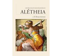 Guía de lectura: El Renacimiento: optimismo, insurrección y herejía: 6 (Guías de lectura para los cursos del Centro de Estudios Filosóficos Alétheia)