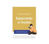 Guía de lectura Esperando a Godot de Samuel Beckett (análisis literario de referencia y resumen completo)