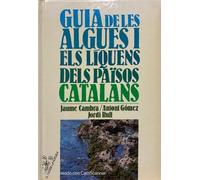 Guia de les algues i líquens dels Països Catalans (CONÈIXER NATURA)