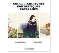 Guia de les criatures fantàstiques catalanes (Catalunya fantàstica)