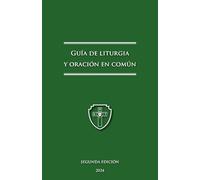 Guía de liturgia y oración en común: Segunda edición