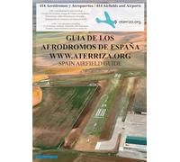 GUIA DE LOS AERODROMOS DE ESPAÑA WWW.ATERRIZA.ORG: SPAIN AIRFIELD GUIDE