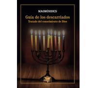 Guía de los descarriados: Tratado del conocimiento de Dios: 1 (Letras Hebreas)