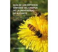 Guía de los dípteros sírfidos del campus de la Universidad de Alicante (SIN COLECCION)