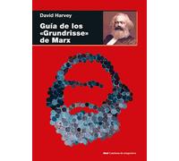 Guía de los "Grundrisse" de Marx (Cuestiones de Antagonismo)