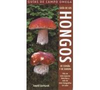 GUIA DE LOS HONGOS ESPAÑA Y EUROPA (GUIAS DEL NATURALISTA-HONGOS Y PLANTAS CRIPTÓGAMAS)
