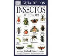 Guía de los Insectos de Europa (GUIAS DEL NATURALISTA-INSECTOS Y ARACNIDOS)