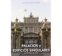 Guía de los palacios y edificios singulares del Madrid de 1868 (HISTORIAS DE MADRID)