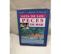GUIA DE LOS PECES DE MAR (GUIAS DEL NATURALISTA-PECES-MOLUSCOS-BIOLOGIA MARINA)
