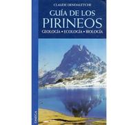 Guía de los Pirineos. Geología, ecología, biología. | Claude Dendaletche