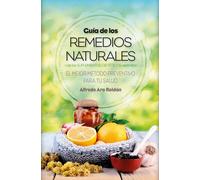 Guía de los remedios naturales | Alfredo Ara Roldán