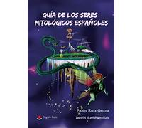 Guía de los seres mitológicos españoles (SIN COLECCION)