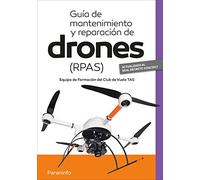 Guía de mantenimiento y reparación de drones (RPAS): Rústica (Aeronáutica)