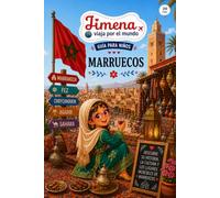 Guía de Marruecos para niños: Viaja, aprende y descubre con Jimena (Jimena viaja por el mundo)
