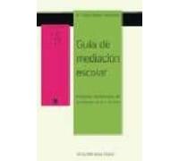 Guia De Mediacion Escolar. Programa Comprensivo De Actividades De 6 A