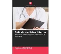 Guia de medicina interna: dedicado aos médicos estagiários e aos médicos de clínica geral