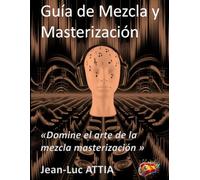 Guía de Mezcla y Masterización
