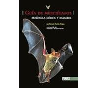 Guía De Murcielagos. Península Iberica Y Baleares
