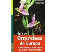 GUIA DE ORQUÍDEAS DE EUROPA (GUÍAS DEL NATURALISTA-ORQUÍDEAS)