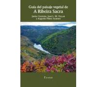 Guia De Paisaje Vegetal De A Ribeira Sacra