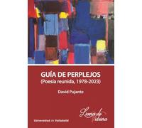 GUÍA DE PERPLEJOS: Poesía reunida, 1978-2023: 14 (LicenciadoVidriera)