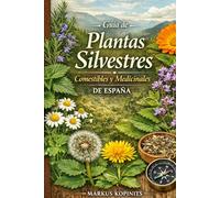 Guía de Plantas Silvestres Comestibles y Medicinales de España