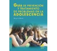 Guia De Prevencion Y Tratamiento De Problemas En La Adolescencia