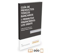 Guia De Productos Toxicos Bancarios Ii Permutas Financieras: Los Swaps